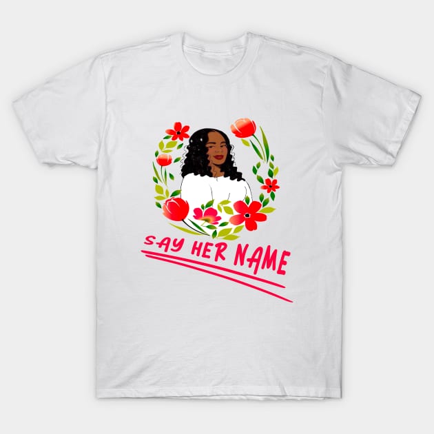 say her name breonna taylor T-Shirt by kirkomed